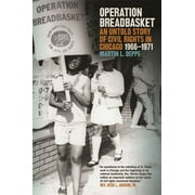 Operation Breadbasket: An Untold Story of Civil Rights in Chicago, 1966-1971, (Paperback)